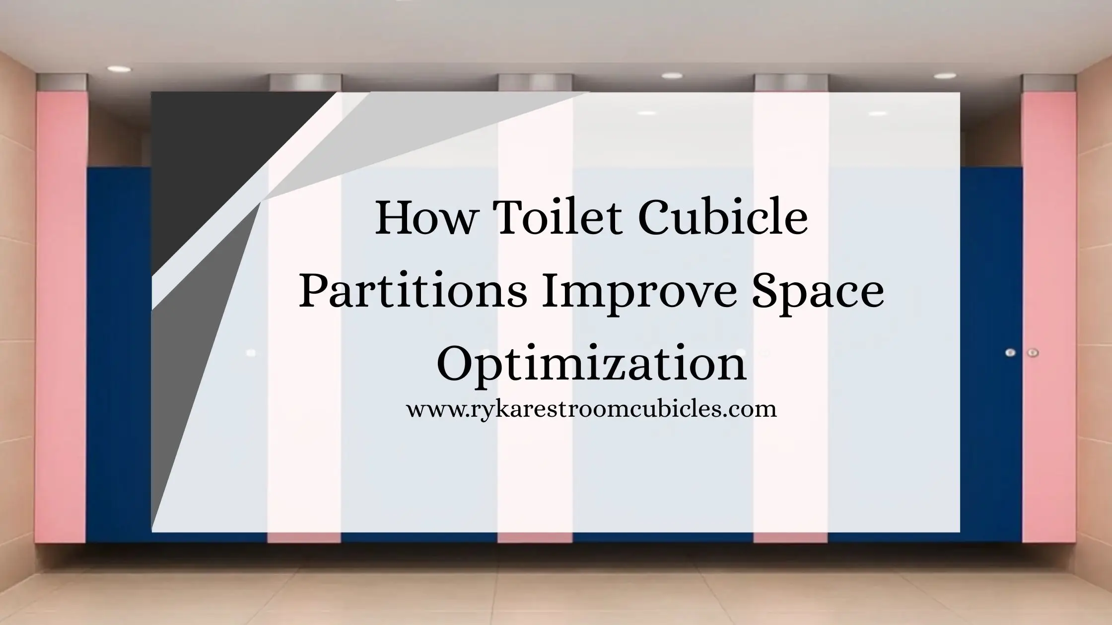 Toilet Cubicle Partitions Improve Space